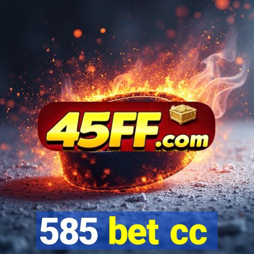 585 bet cc